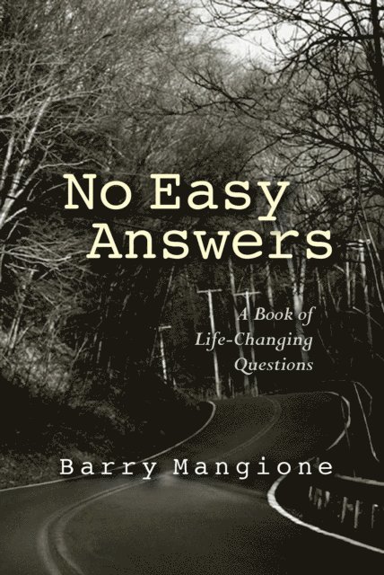 Barry Mangione - No Easy Answers: A Book of Life-Changing Questions, Häftad