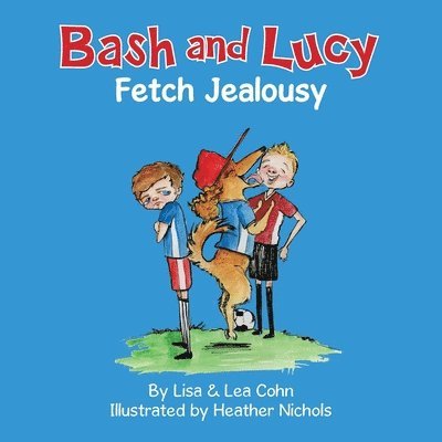 Bash and Lucy Fetch Jealousy