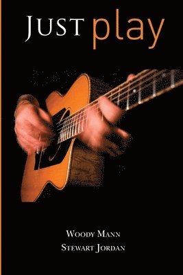 Stewart Jordan, Woody Mann - Just Play, Häftad