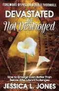 Devastated but Not Destroyed