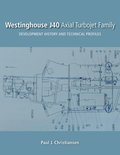 Westinghouse J40 Axial Turbojet Family