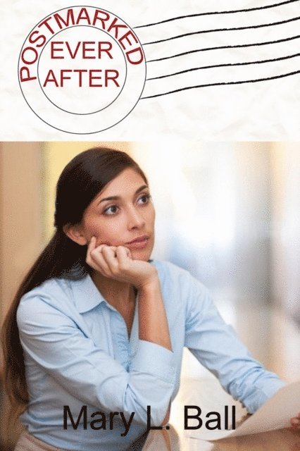 Mary L Ball - Postmarked Ever After, E-bok
