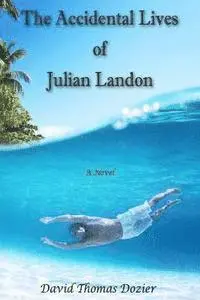David Thomas Dozier - The Accidental Lives of Julian Landon, Häftad. Tillgänglighet: Lägg i varukorg