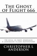 The Ghost of Flight 666: A Jeremiah Slade Adventure