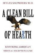 A Clean Bill of Health: Restoring American Medical Exceptionalism