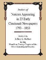 Jeffrey G. Herbert - Index of Notices Appearing in 23 Early Cincinnati Newspapers 1793 - 1853, Häftad. Tillgänglighet: Lägg i varukorg