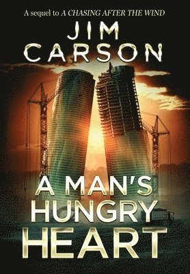 Jim Carson - A Man's Hungry Heart, Inbunden. Tillgänglighet: Lägg i varukorg