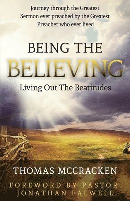 Thomas McCracken - Being The Believing: Living Out The Beatitudes, Häftad