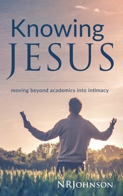 Nathan Johnson, Nrjohnson - Knowing Jesus, Häftad