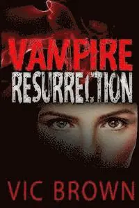 Vic Brown - Vampire Resurrection, Häftad. Tillgänglighet: Lägg i varukorg
