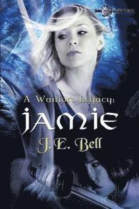 J. E. Bell - A Warrior's Legacy: Jamie, Häftad. Tillgänglighet: Lägg i varukorg