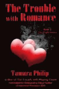 Tamara Philip - The Trouble with Romance Book 2, The Cupid Series, Häftad