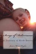 Songs of Deliverance: A Treasury of Birth Stories