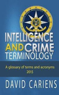 David Cariens - Intelligence and Crime Terminology A Glossary of Terms and Acronyms, Häftad. Tillgänglighet: Lägg i varukorg