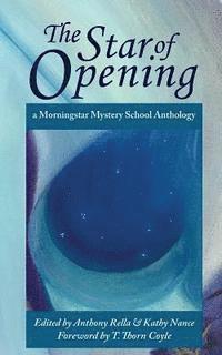 Kathy Nance - The Star of Opening: a Morningstar Mystery School Anthology, Häftad