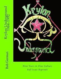 Bob German - Krylon Underground 1984-1992: Nine Years in Zine Culture, Häftad