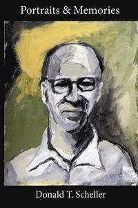 Leonard W. Kagelmacher, Donald T. Scheller - Portraits & Memories, Häftad