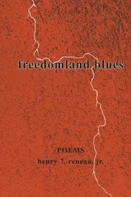 Henry 7. Reneau Jr - freedomland blues, Häftad. Tillgänglighet: Lägg i varukorg