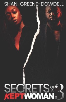 Shani Greene-Dowdell - Secrets of a Kept Woman 3, Häftad