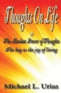 Michael Urias - Thoughts on Life And the Absolute Power of Thought, Häftad. Tillgänglighet: Lägg i varukorg