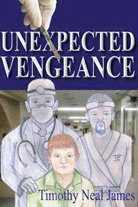 Timothy Neal James - Unexpected Vengeance, Häftad