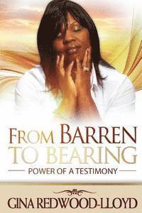 Gina Redwood-Lloyd - From Barren To Bearing: Power of a Testimony, Häftad
