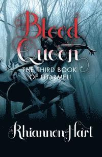 Rhiannon Hart - Blood Queen: The Third Book of Lharmell, Häftad