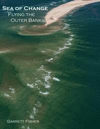 Garrett Fisher - Sea of Change: Flying the Outer Banks, Häftad. Tillgänglighet: Lägg i varukorg