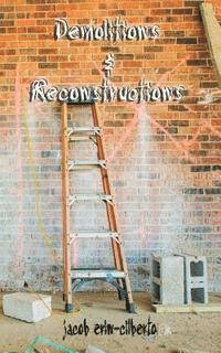Jacob Erin-Cilberto - demolitions and reconstructions (poetry), Häftad