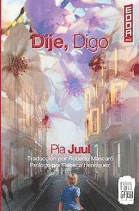 Dije, Digo, Häftad