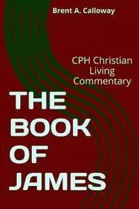 Brent a. Calloway - The Book of James, Häftad. Tillgänglighet: Lägg i varukorg