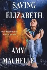 Amy Machelle - Saving Elizabeth, Häftad. Tillgänglighet: Lägg i varukorg