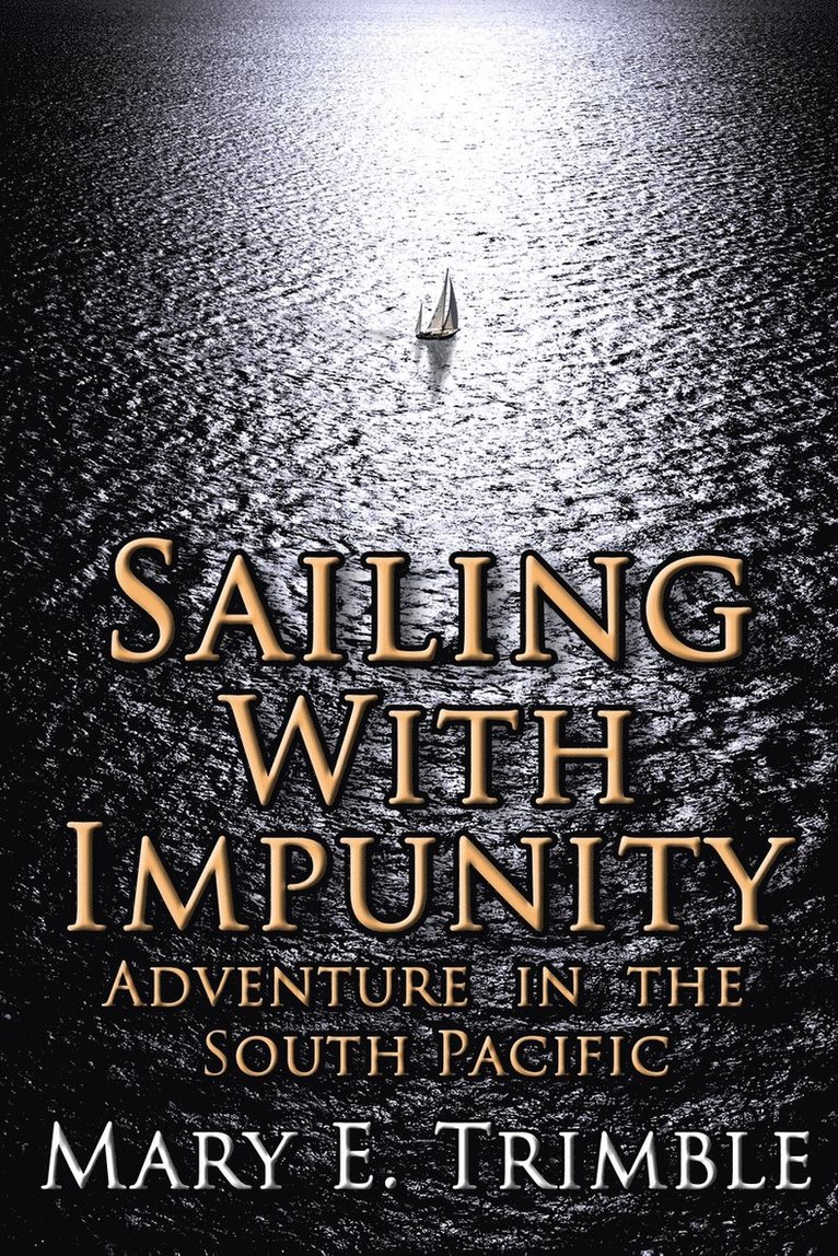 Mary E Trimble - Sailing with Impunity, Häftad. Tillgänglighet: Lägg i varukorg