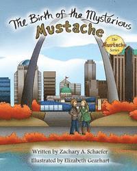 Zachary a. Schaefer - The Birth of the Mysterious Mustache, Häftad. Tillgänglighet: Lägg i varukorg