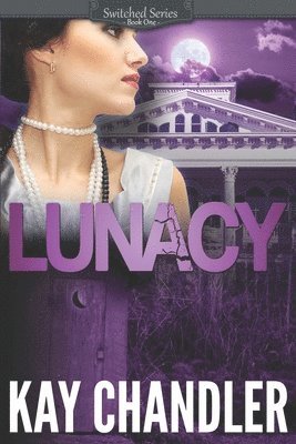 Kay Chandler - Lunacy, Häftad