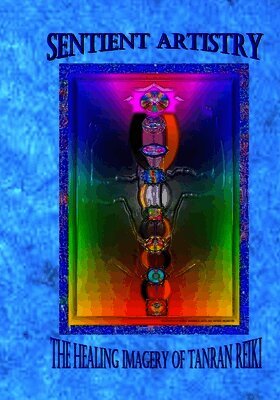Debra McHelle - Sentient Artistry: The Healing Imagery of Tanran Reiki, Häftad