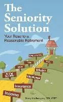 Gerry Stellwagen - The Seniority Solution: Your Road to a Reasonable Retirement, Häftad. Tillgänglighet: Lägg i varukorg