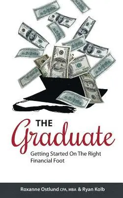 Ryan Kolb, Roxanne Ostlund - The Graduate: Getting Started on the Right Financial Foot, Häftad. Tillgänglighet: Lägg i varukorg