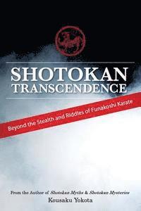 Kousaku Yokota - Shotokan Transcendence: Beyond the Stealth and Riddles of Funakoshi Karate, Häftad. Tillgänglighet: Lägg i varukorg