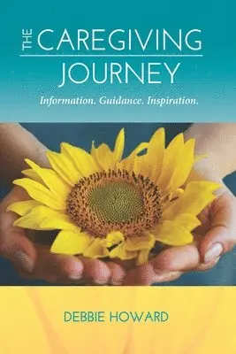 Debbie Howard - Caregiving Journey, Häftad. Tillgänglighet: Lägg i varukorg