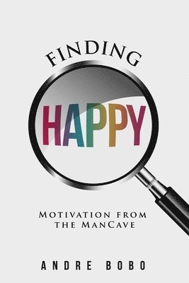Andre Bobo - Finding Happy, Häftad