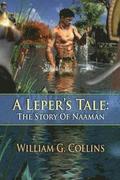A Leper's Tale: the story of Naaman