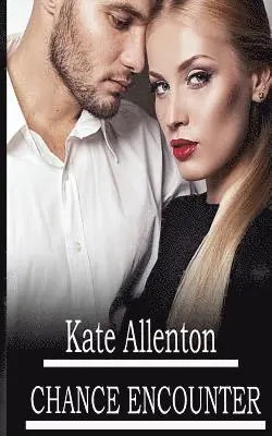 Kate Allenton - Chance Encounter, Häftad. Tillgänglighet: Lägg i varukorg