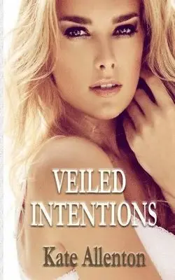 Kate Allenton - Veiled Intentions, Häftad. Tillgänglighet: Lägg i varukorg
