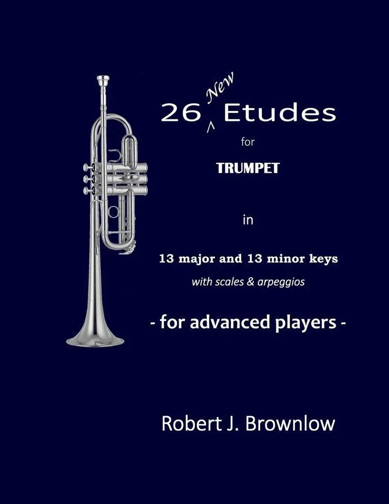 Robert J Brownlow - 26 New Etudes for Trumpet, Häftad. Tillgänglighet: Lägg i varukorg
