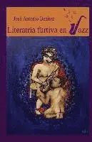 Jose Antonio Benitez - Literatría Furtiva en Jazz, Häftad. Tillgänglighet: Lägg i varukorg