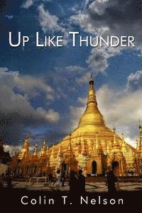 Colin T. Nelson - Up Like Thunder: Pete Chandler Travels the World, Häftad