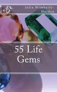 Julia Wimberly- Harden - 55 Life Gems, Häftad. Tillgänglighet: Lägg i varukorg