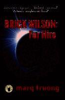 Marq Truong - Brick Wilson: For Hire, Häftad