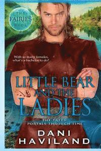Little Bear and the Ladies: The Fairies Saga - Book Three and a half